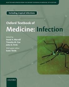 Oxford Textbook of Medicine: Infection: Including tropical infections