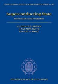 Superconducting State: Mechanisms and Properties