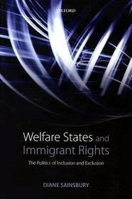Welfare States and Immigrant Rights: The Politics of Inclusion and Exclusion