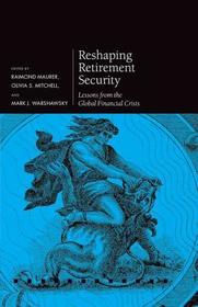 Reshaping Retirement Security: Lessons from the Global Financial Crisis