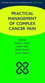 Practical Management of Complex Cancer Pain
