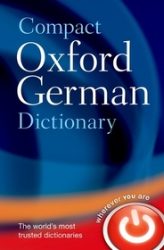 Compact Oxford German Dictionary: Over 90,000 words and phrases
