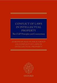 Conflict of Laws in Intellectual Property: The CLIP Principles and Commentary