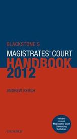 Blackstone's Magistrates' Court Handbook 2012