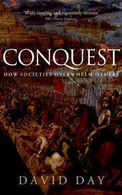 Conquest: How Societies Overwhelm Others