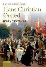 Hans Christian Ørsted: Reading Nature's Mind
