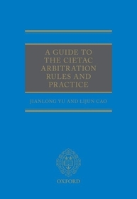 A Guide to the CIETAC Arbitration Rules