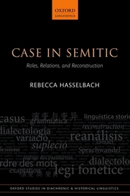 Case in Semitic: Roles, Relations, and Reconstruction
