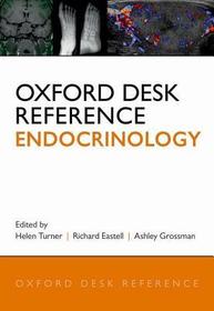 Oxford Desk Reference: Endocrinology: Shortlisted for the Internal Medicine category of the British Medical Association Book Awards 2019