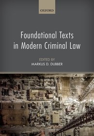 Foundational Texts in Modern Criminal Law: Contemporary Readings of Classic Texts
