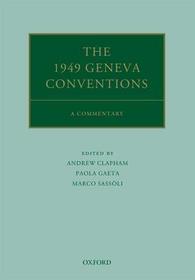 The 1949 Geneva Conventions: A Commentary