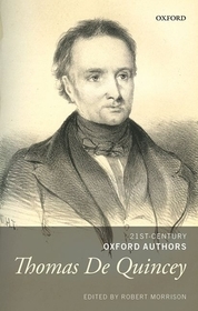 Thomas De Quincey: Selected Writings