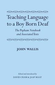 Teaching Language to a Boy Born Deaf: The Popham Notebook and Associated Texts