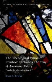 The Theological Vision of Reinhold Niebuhr's 