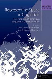 Representing Space in Cognition: Interrelations of behaviour, language, and formal models