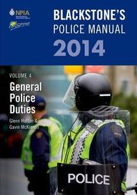 Blackstone's Police Manual Volume 4: General Police Duties 2014
