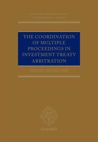 The Coordination of Multiple Proceedings in Investment Treaty Arbitration