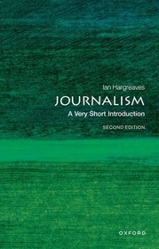 Journalism: A Very Short Introduction
