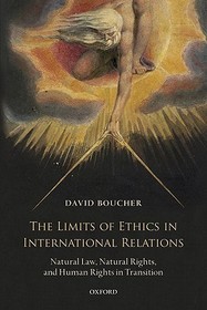 The Limits of Ethics in International Relations: Natural Law, Natural Rights, and Human Rights in Transition
