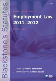 Blackstone's Statutes on Employment Law 2011-2012 Blackstone's Statutes on Employment Law 2011-2012