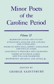 Minor Poets of the Caroline Period: Minor Poets of the Caroline Period: Volume II