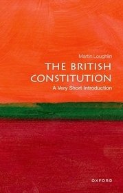The British Constitution: A Very Short Introduction: A Very Short Introduction