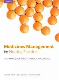 Medicines management for nursing practice: Pharmacology, patient safety, and procedures