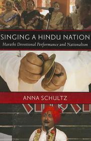 Singing a Hindu Nation: Marathi Devotional Performance and Nationalism