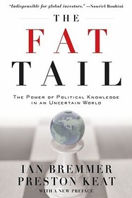 The Fat Tail: The Power of Political Knowledge in an Uncertain World (with a New Foreword)