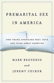 Premarital Sex in America: How Young Americans Meet, Mate, and Think about Marrying