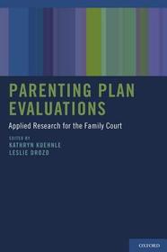 Parenting Plan Evaluations: Applied Research for the Family Court