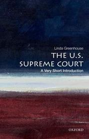 The U.S. Supreme Court: A Very Short Introduction: A Very Short Introduction