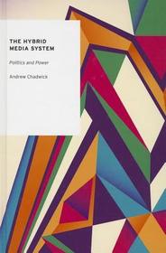The Hybrid Media System: Politics and Power