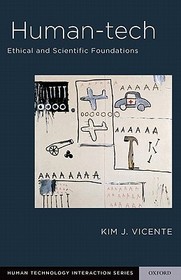 Human-Tech: Ethical and Scientific Foundations Human-Tech: Ethical and Scientific Foundations