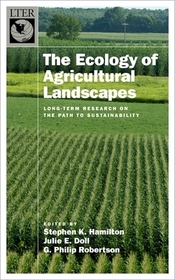 The Ecology of Agricultural Landscapes: Long-Term Research on the Path to Sustainability