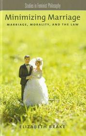 Minimizing Marriage: Marriage, Morality, and the Law