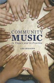 Community Music: In Theory and In Practice