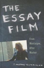 The Essay Film: From Montaigne, After Marker