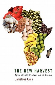 The New Harvest: Agricultural Innovation in Africa