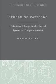 Spreading Patterns: Diffusional Change in the English System of Complementation