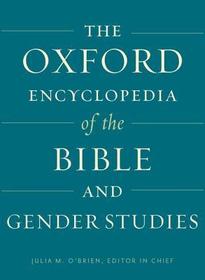 The Oxford Encyclopedia of the Bible and Gender Studies