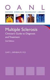 Multiple Sclerosis: Clinician's Guide to Diagnosis and Treatment Multiple Sclerosis: Clinician's Guide to Diagnosis and Treatment