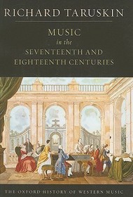 The Oxford History of Western Music: Volume 2: Music In The Seventeenth And Eighteenth Centuries: The Oxford History of Western Music