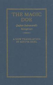 The Magic Doe: Qutban Suhravardi's Mirigavati