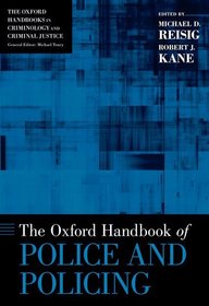 The Oxford Handbook of Police and Policing The Oxford Handbook of Police and Policing