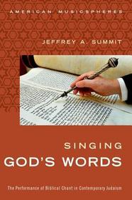 Singing God's Words: The Performance of Biblical Chant in Contemporary Judaism