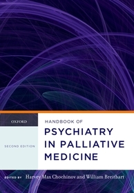 Handbook of Psychiatry in Palliative Medicine
