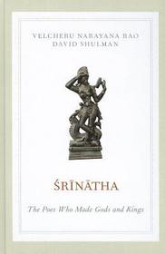Srinatha: The Poet who Made Gods and Kings