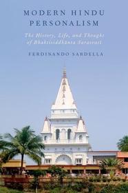 Modern Hindu Personalism: The History, Life, and Thought of Bhaktisiddhanta Sarasvati