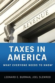 Taxes in America: What Everyone Needs to Know®